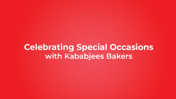 Celebrating Special Occasions with Kababjees Bakers: Delicious Cakes and More